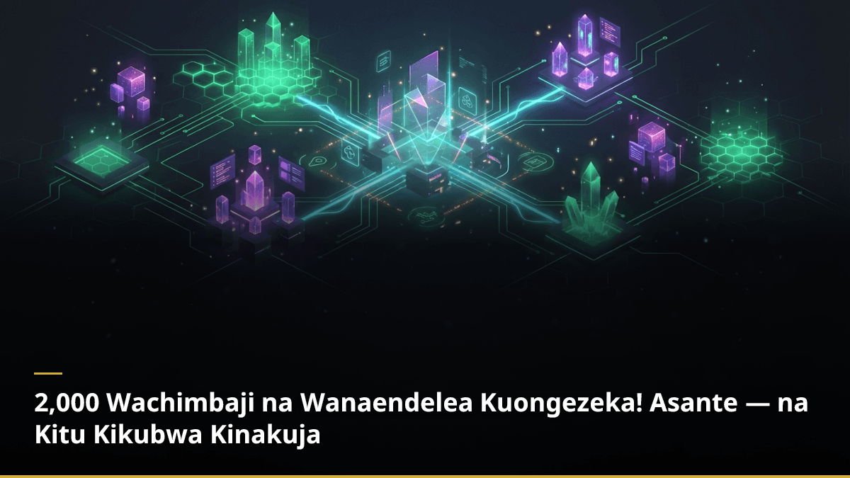 2,000 Wachimbaji na Wanaendelea Kuongezeka! Asante — na Kitu Kikubwa Kinakuja