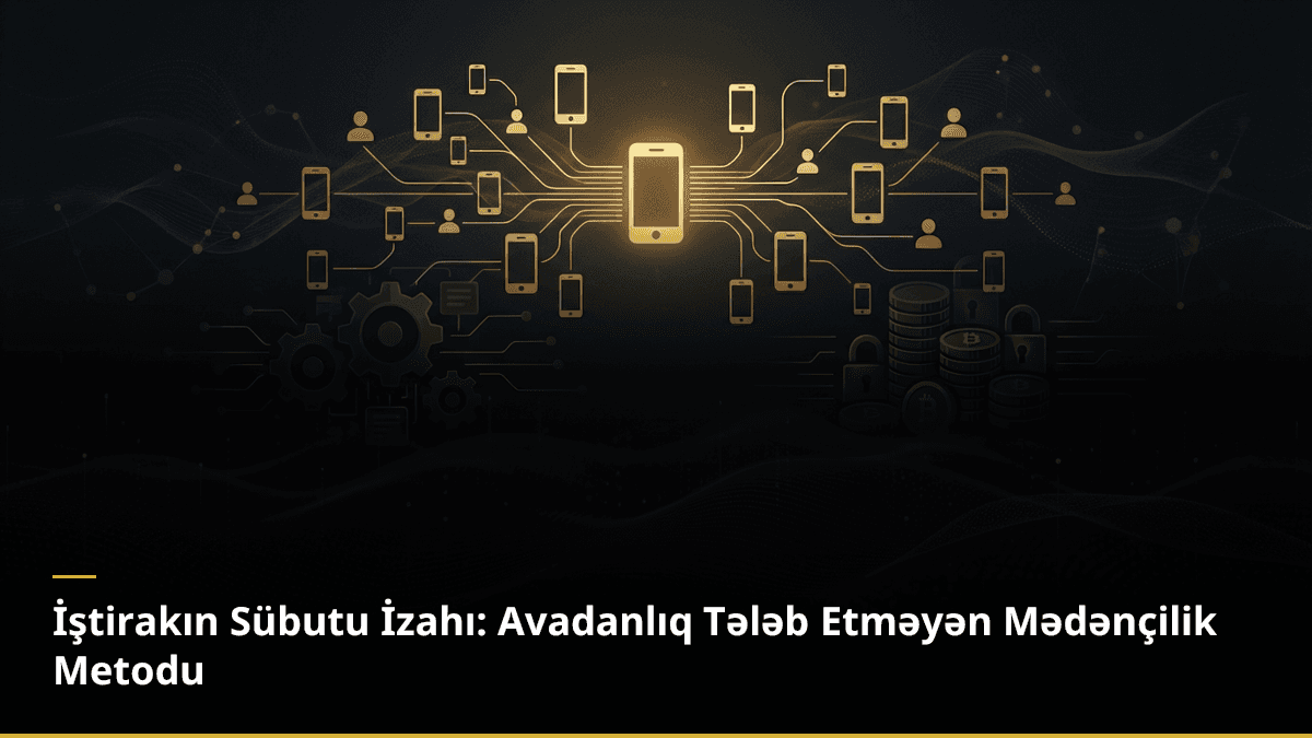 İştirakın Sübutu İzahı: Avadanlıq Tələb Etməyən Mədənçilik Metodu